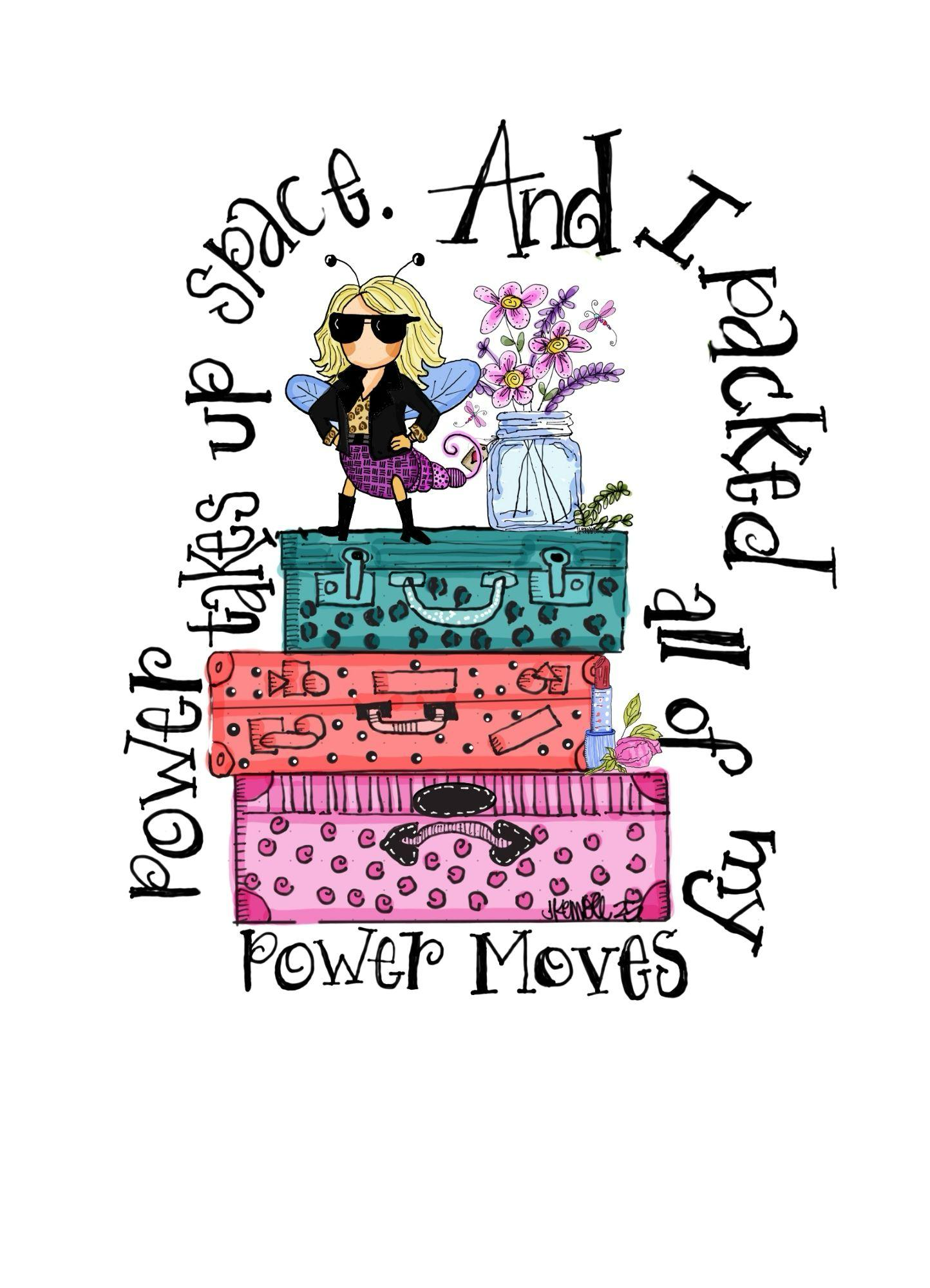 Sketchbook page: a cartoon woman with bee wings standing on stacked suitcases with the text 'Power takes up space. And I packed all of my Power Moves'